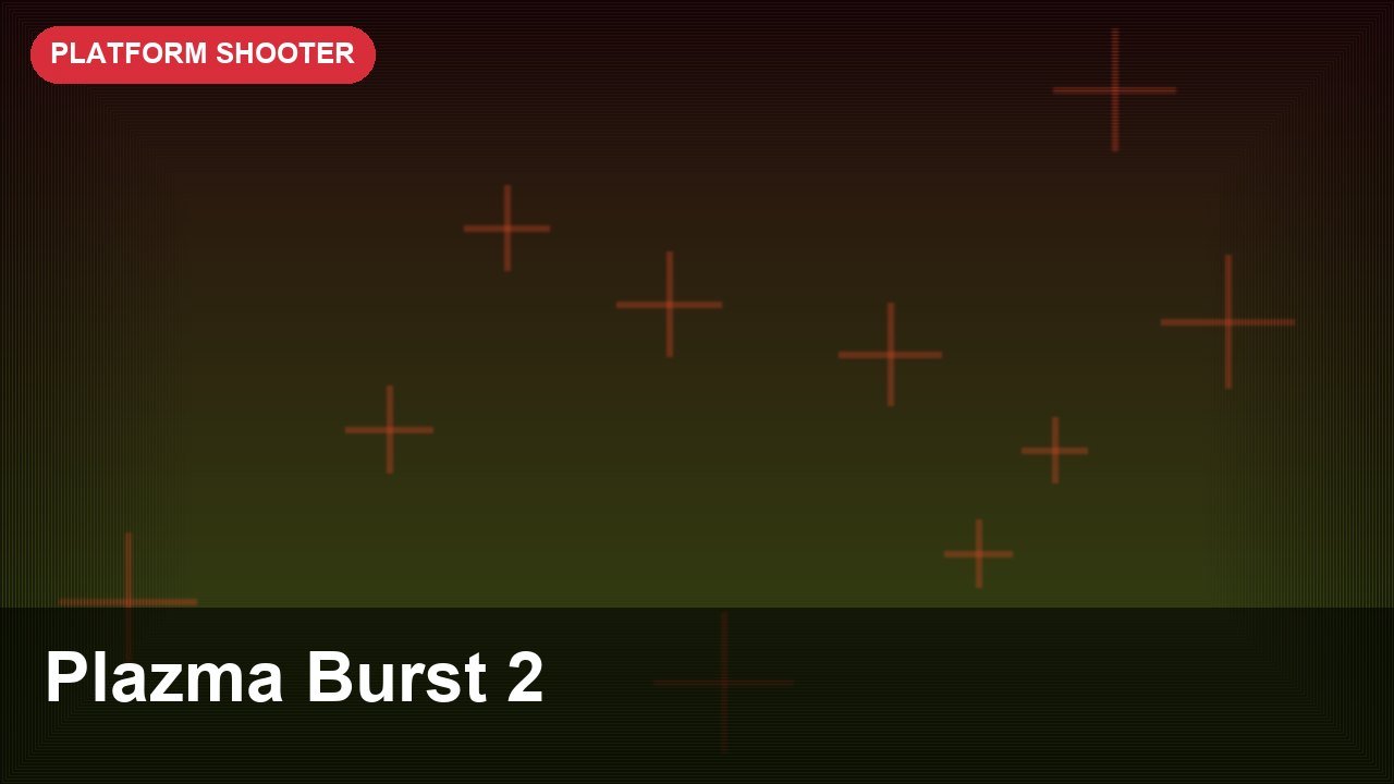 Plazma Burst 2